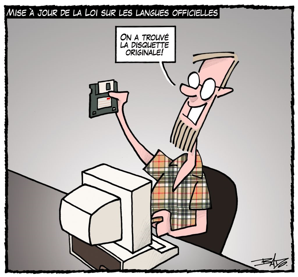 Title: Updating the Official Languages Act Illustration: A man seated in front of a 1980s-style computer, exclaiming: we’ve found the original diskette!.