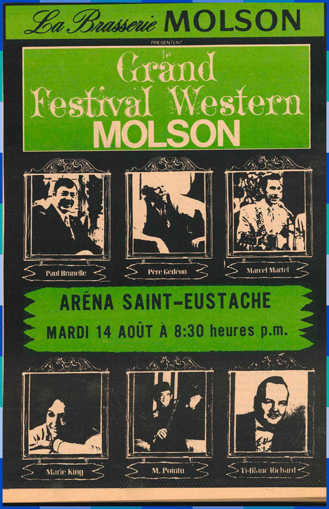 A black, white and green poster announces the Grand Festival Western Molson sponsored by the Molson brewery. People are invited to gather at the Saint-Eustache arena at 8:30 p.m. to see Paul Brunelle, le Père Gédéon, Marcel Martel, Marie King, Monsieur Pointu and Ti-Blanc Richard.