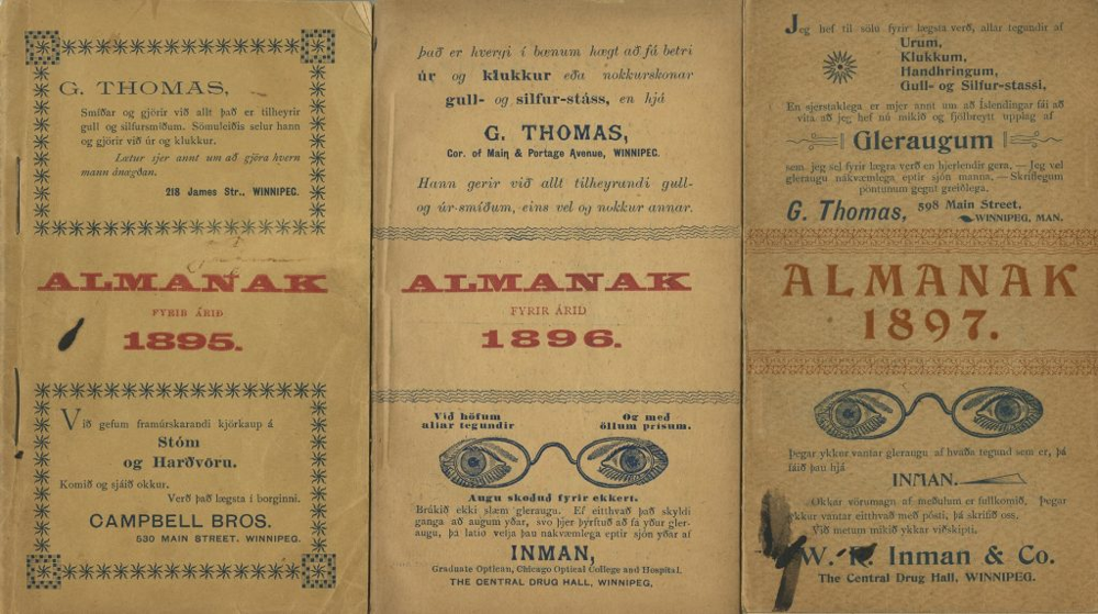 Three vintage Icelandic-language almanak covers from 1895, 1896, and 1897, printed in Winnipeg. Each features bold typography and ornate borders. Advertisements in Icelandic promote goods like watches, clocks, eyeglasses, and furniture from local businesses including G. Thomas and Inman & Co. The 1896 and 1897 covers also show illustrations of eyeglasses.